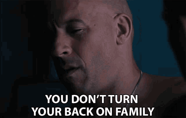 you-dont-turn-your-back-on-family-you-cant-walk-away-from-family.gif
