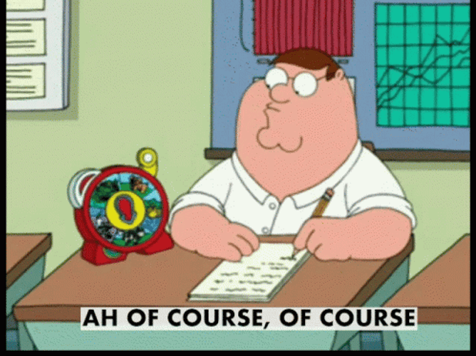 peter-griffin-family-guy-ah-of-course-realization-3o05kbpze5qs8rog.gif
