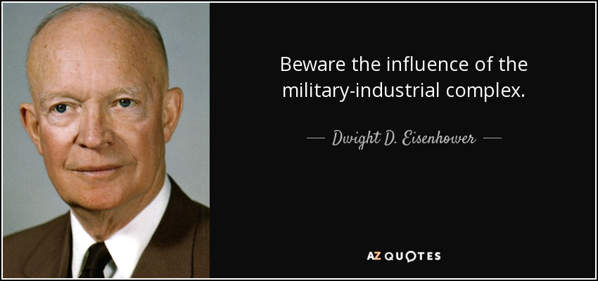 quote-beware-the-influence-of-the-military-industrial-complex-dwight-d-eisenhower-141-50-12.jpg